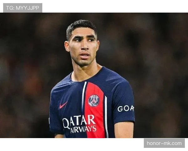 阿什拉夫巴黎生涯表现稳健但未达预期